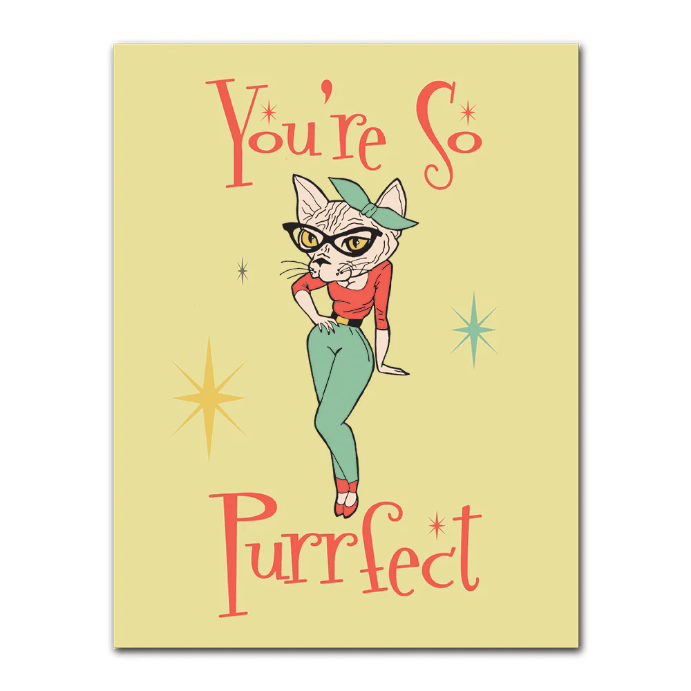 WAKE 'N' BAKE | YOU'RE SO PURRFECT GREETING CARD